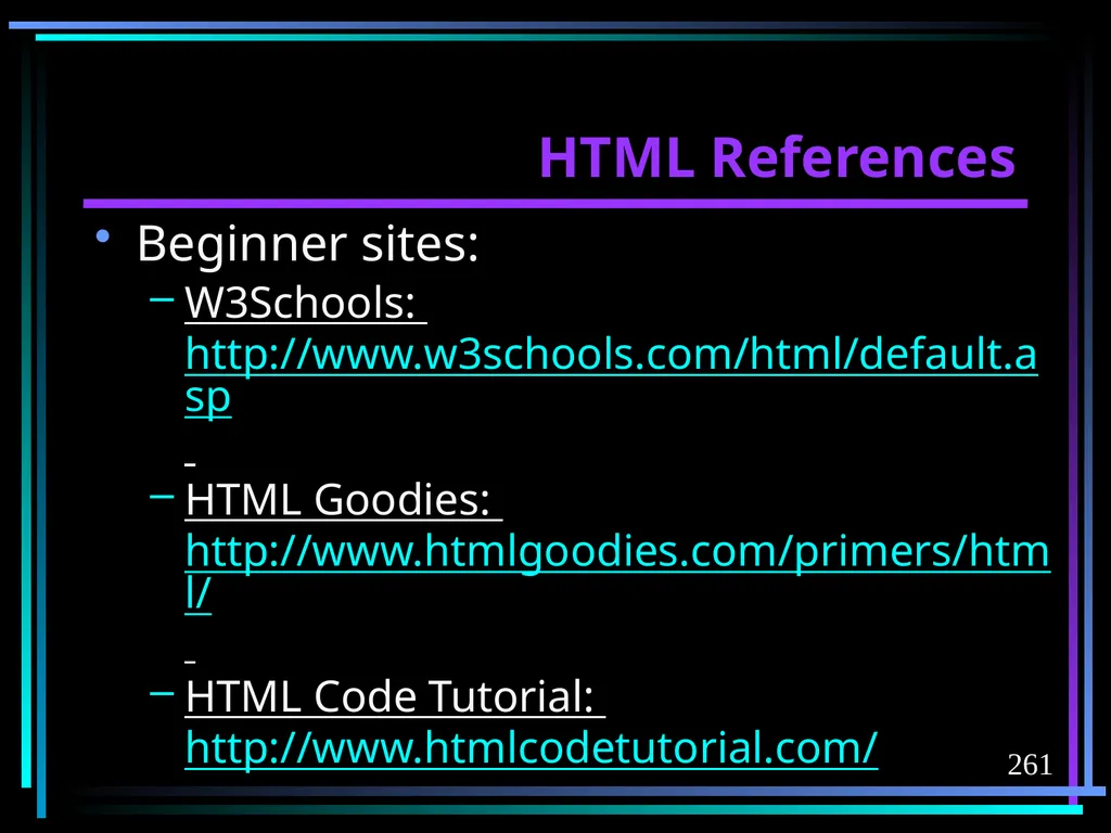 HTML 2 HTML Hypertext Markup Language (HTML) a - slide 261 of 262