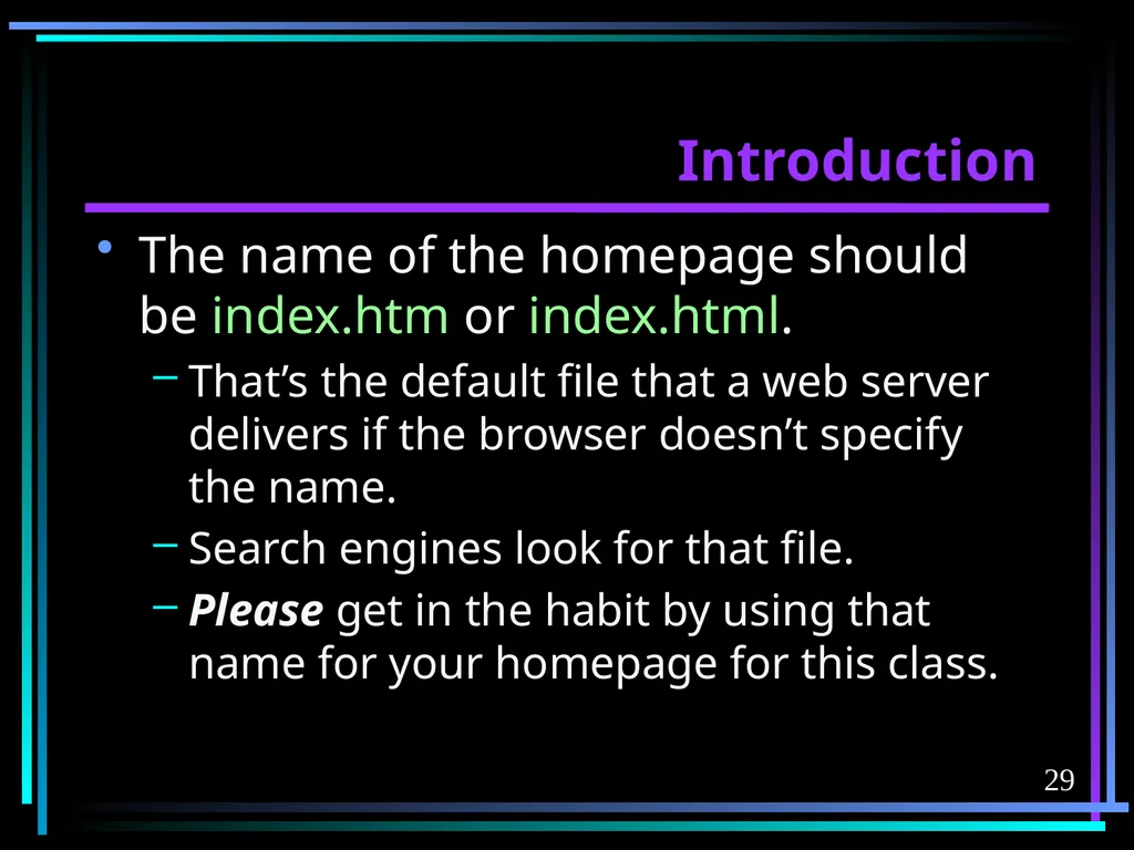 HTML 2 HTML Hypertext Markup Language (HTML) a - slide 29 of 262