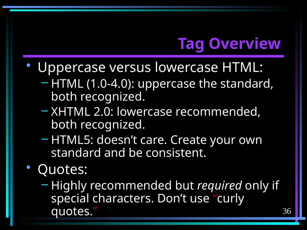 HTML 2 HTML Hypertext Markup Language (HTML) a - slide 36 of 262