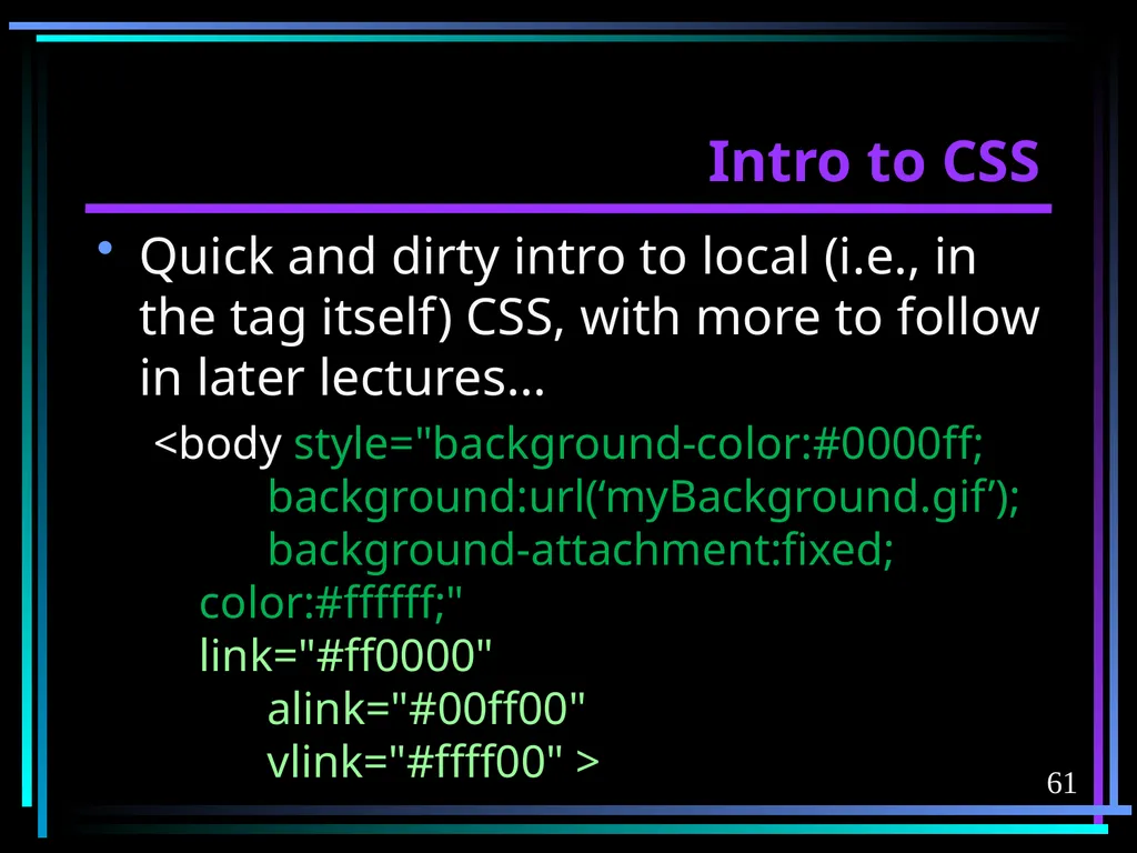 HTML 2 HTML Hypertext Markup Language (HTML) a - slide 61 of 262