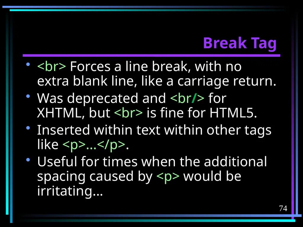 HTML 2 HTML Hypertext Markup Language (HTML) a - slide 74 of 262