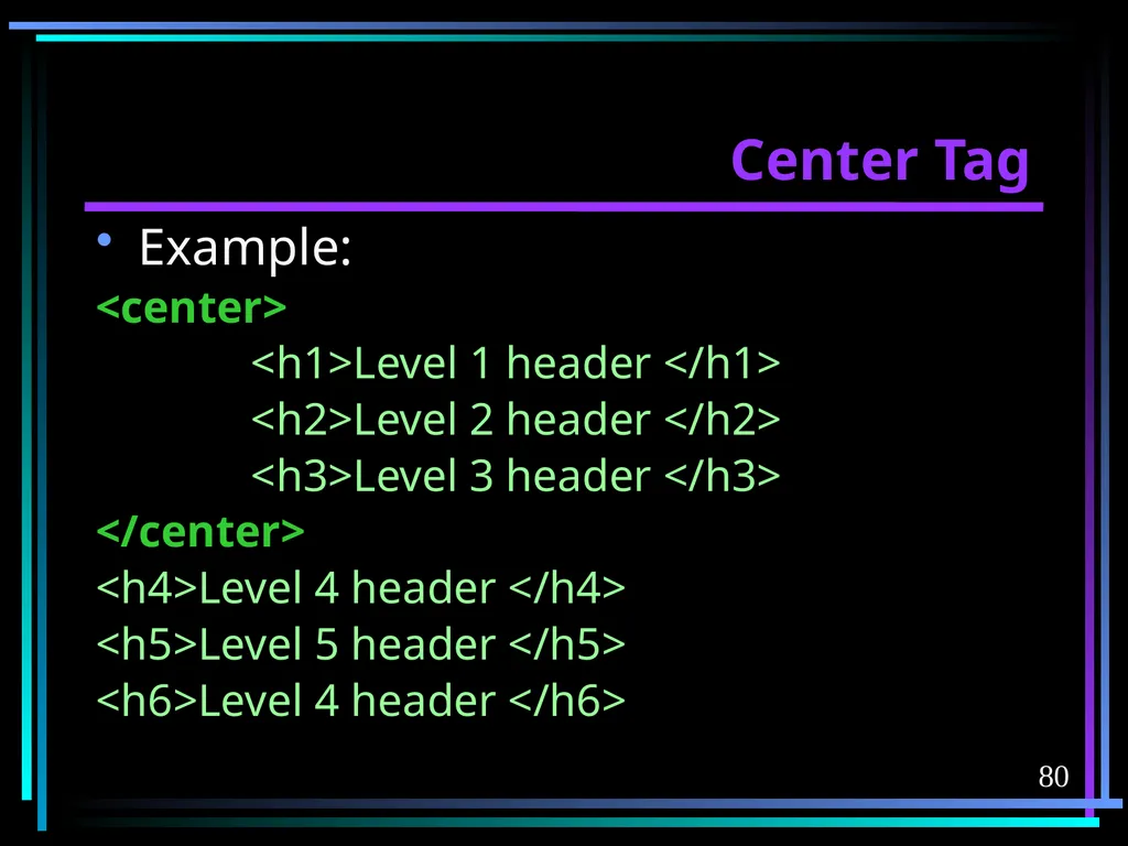 HTML 2 HTML Hypertext Markup Language (HTML) a - slide 80 of 262