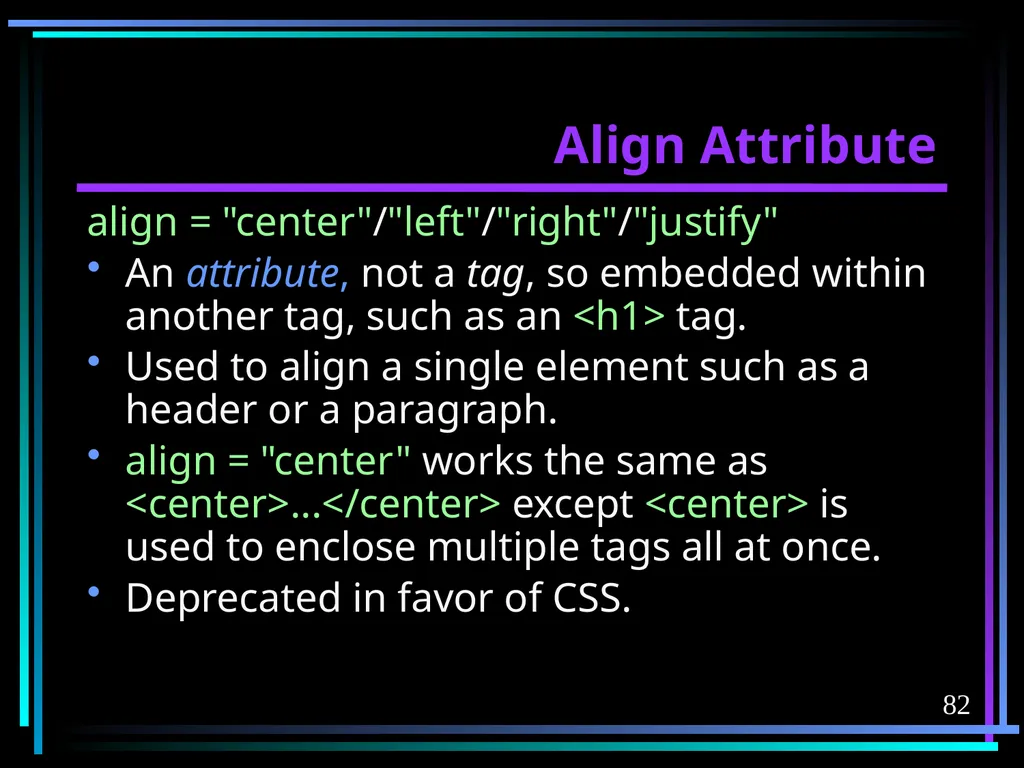 HTML 2 HTML Hypertext Markup Language (HTML) a - slide 82 of 262