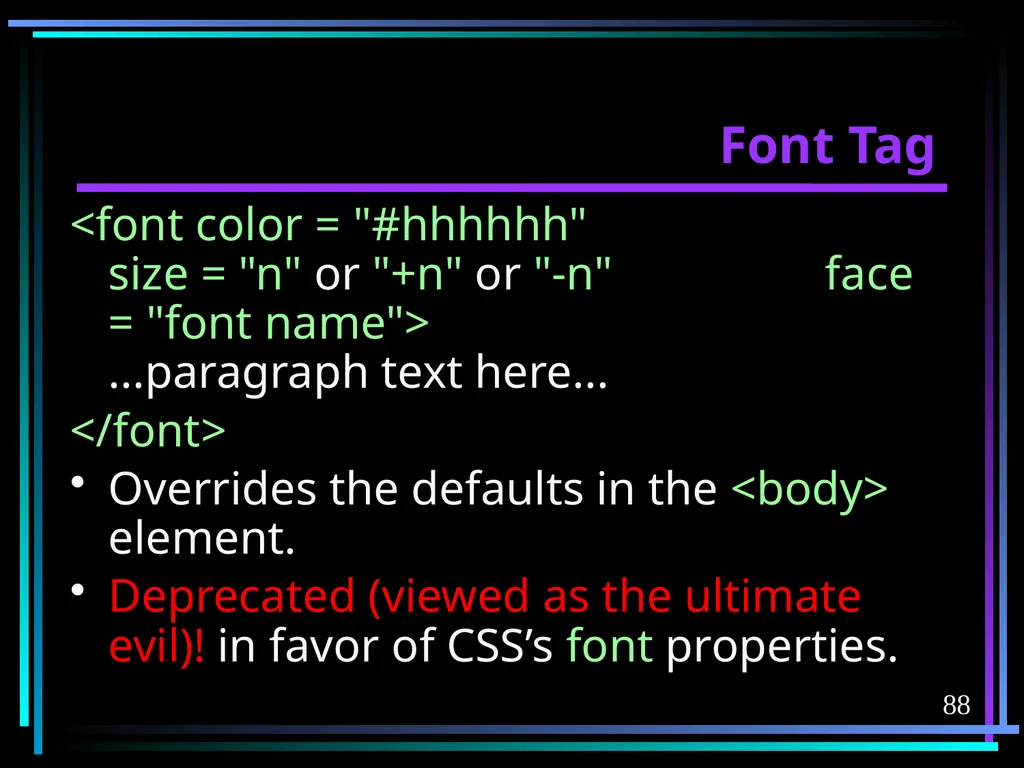 HTML 2 HTML Hypertext Markup Language (HTML) a - slide 88 of 262