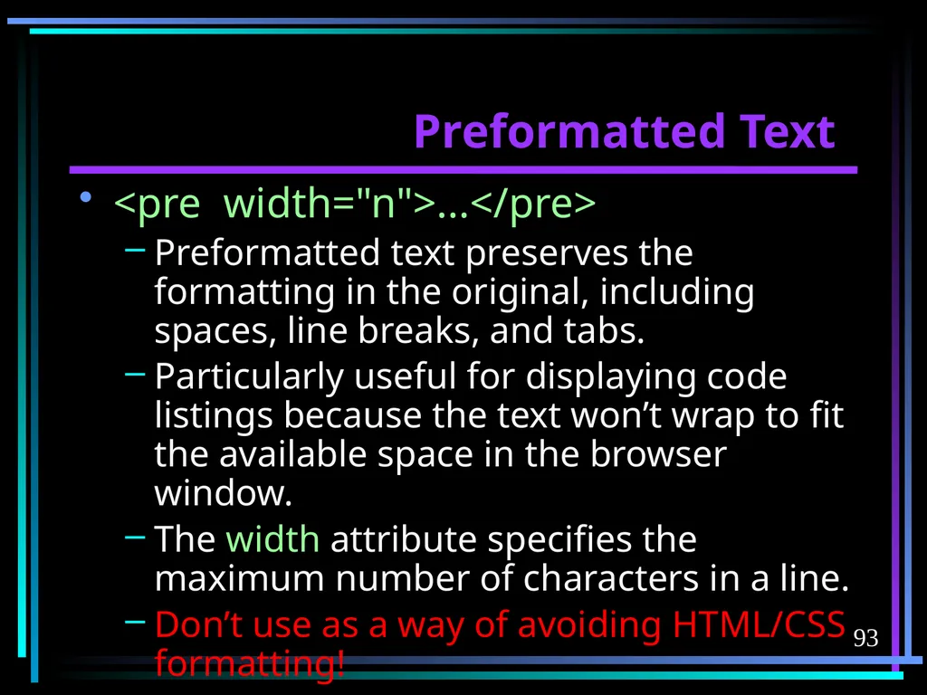 HTML 2 HTML Hypertext Markup Language (HTML) a - slide 93 of 262