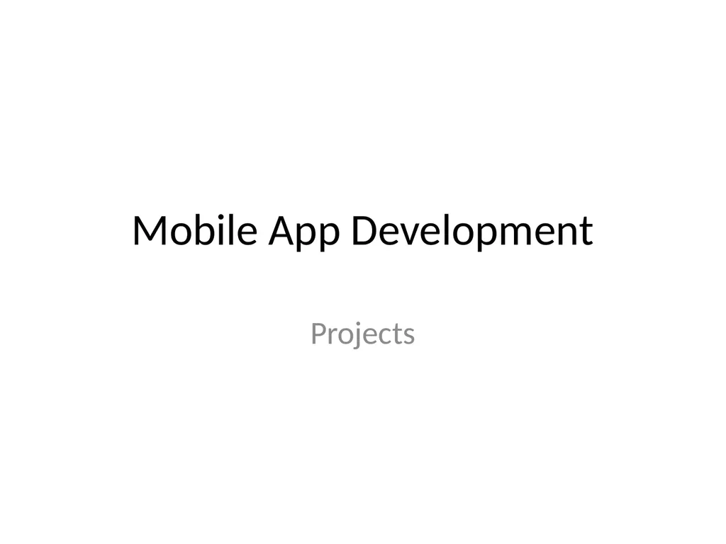 Mobile App Development Projects Schedule Today: - slide 1 of 5