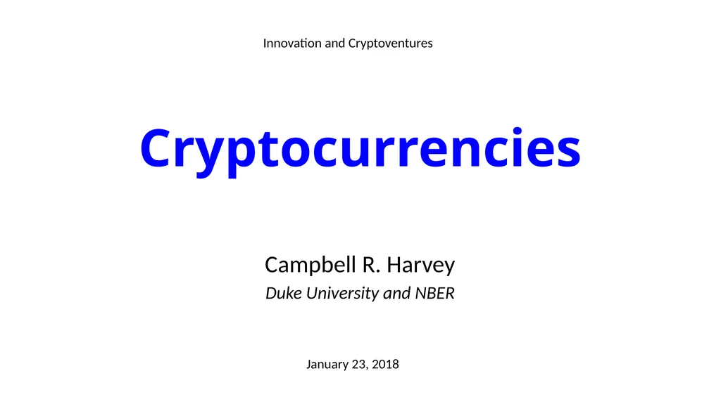 Cryptocurrencies Campbell R. Harvey Duke