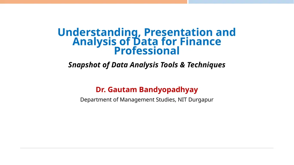 Understanding, Presentation and Analysis of Data