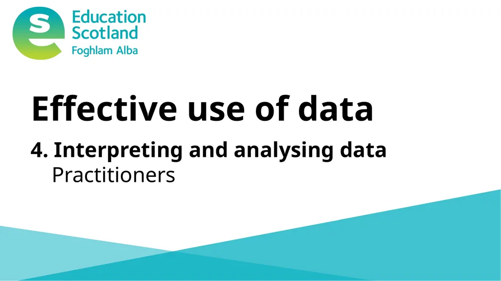 Effective use of data 4. Interpreting and - slide 1 of 35