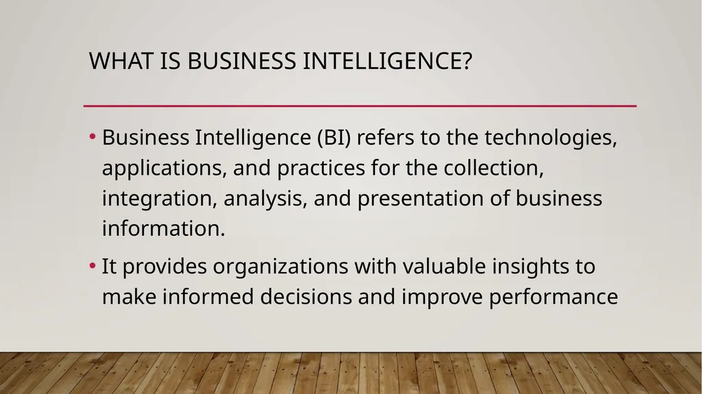 business intelligence and analytics systems What - slide 2 of 8