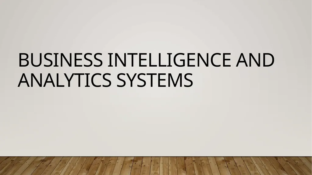 business intelligence and analytics systems What