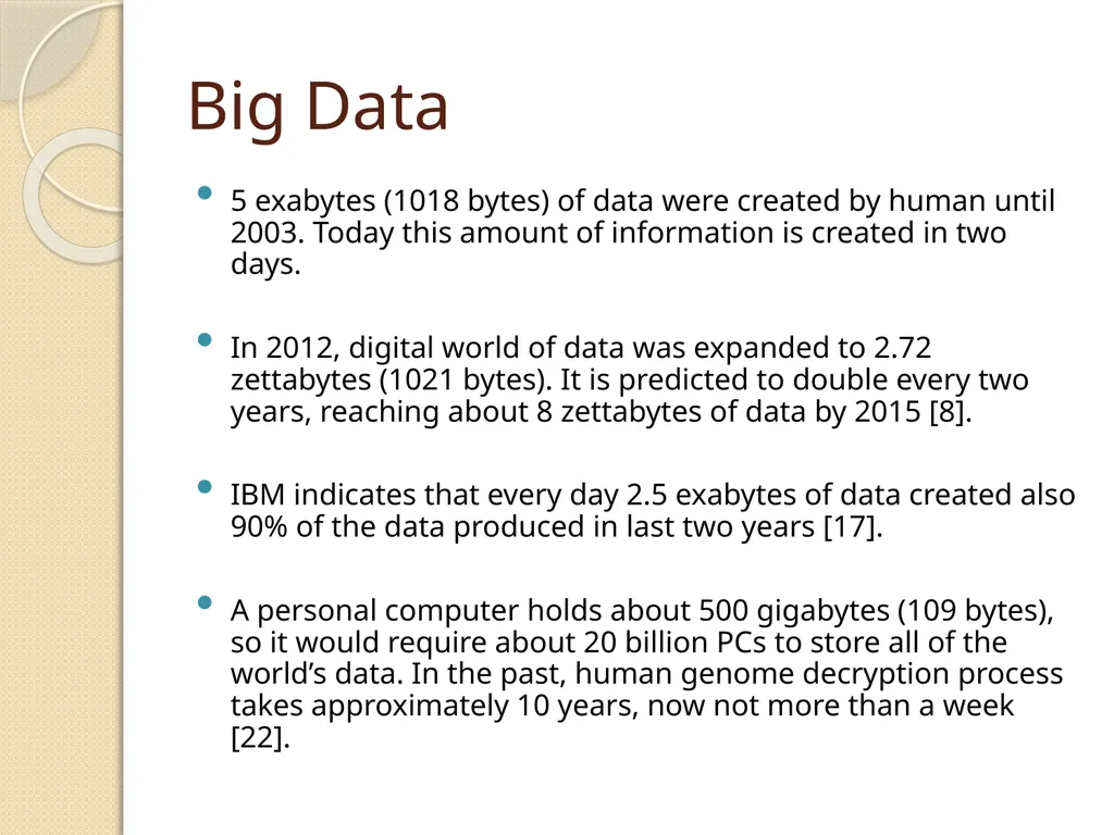 Big Data 5 exabytes (1018 bytes) of data were - slide 1 of 56