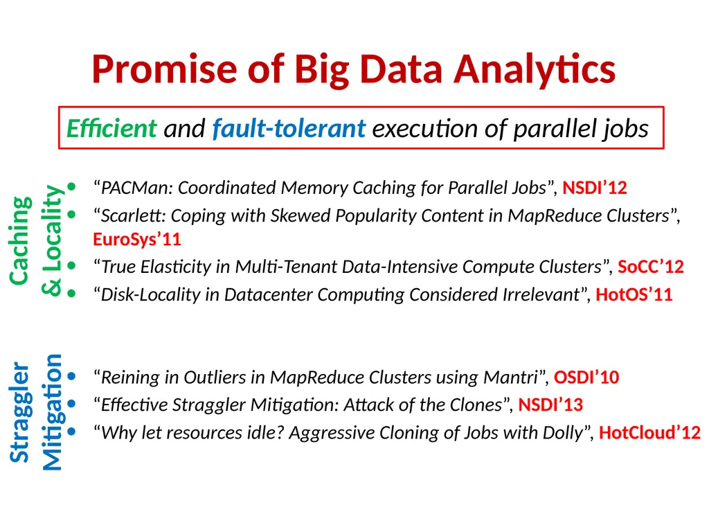Big Data Analytics with Parallel Jobs Ganesh - slide 45 of 46