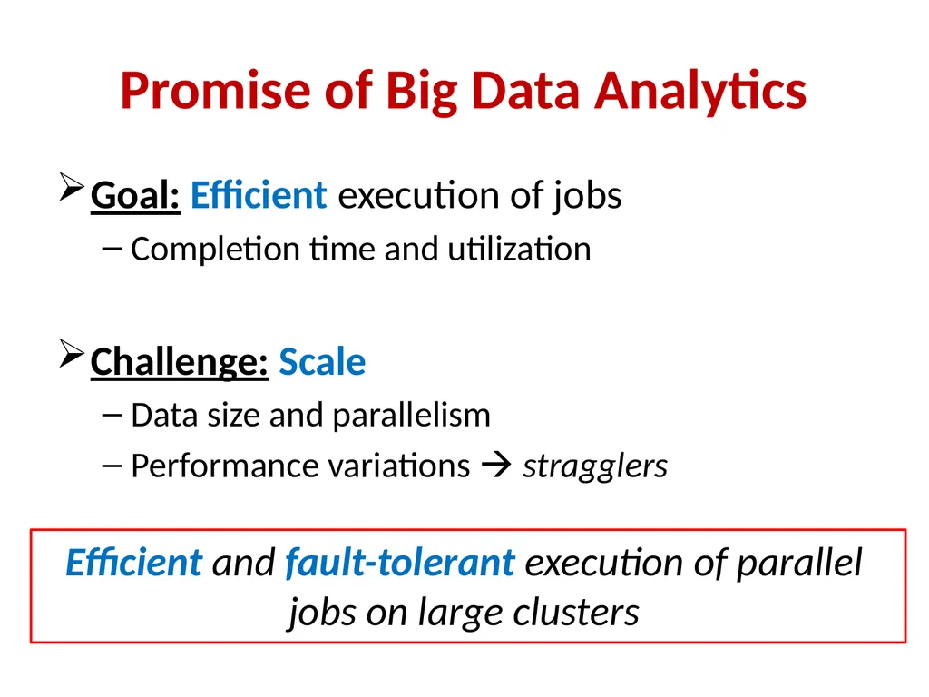 Big Data Analytics with Parallel Jobs Ganesh - slide 6 of 46