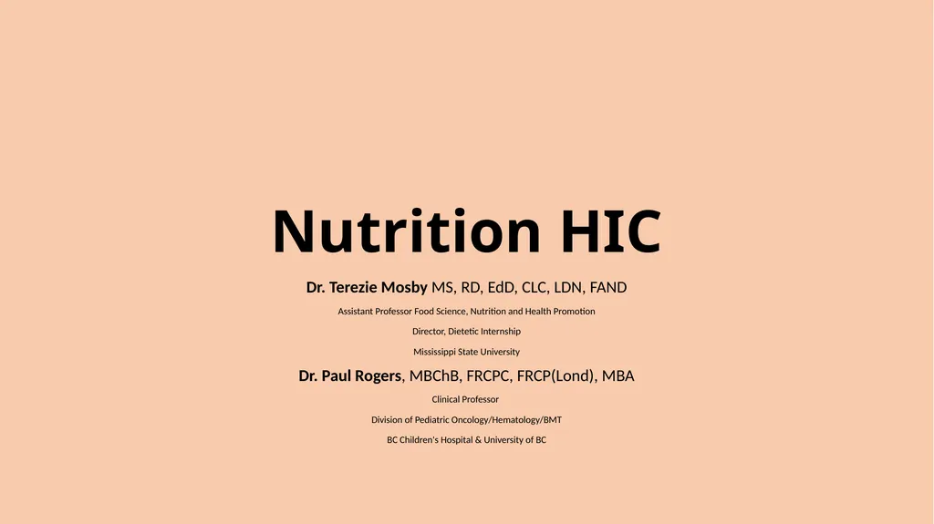 Nutrition HIC Dr. Terezie Mosby MS, RD, EdD, CLC,