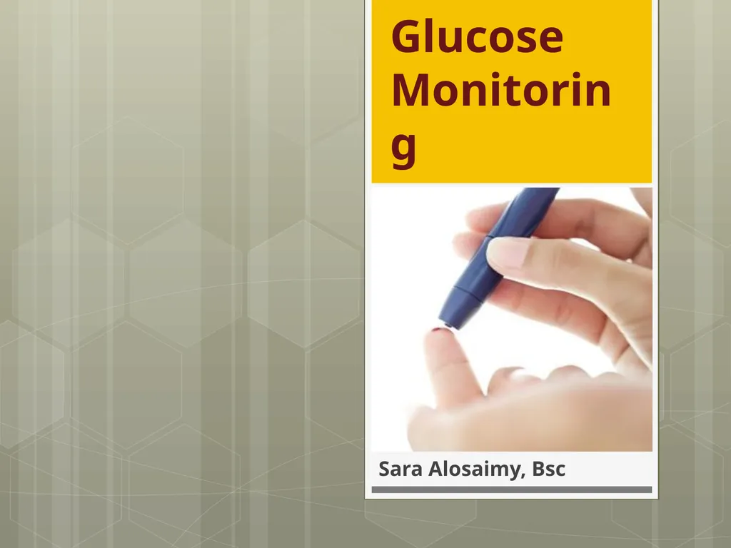 Blood Glucose Monitoring Sara Alosaimy, Bsc Type 1 - slide 1 of 23