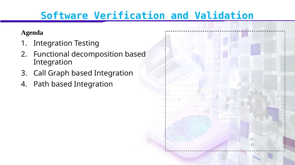 Software Verification and Validation Lecture No. 7 - slide 2 of 49