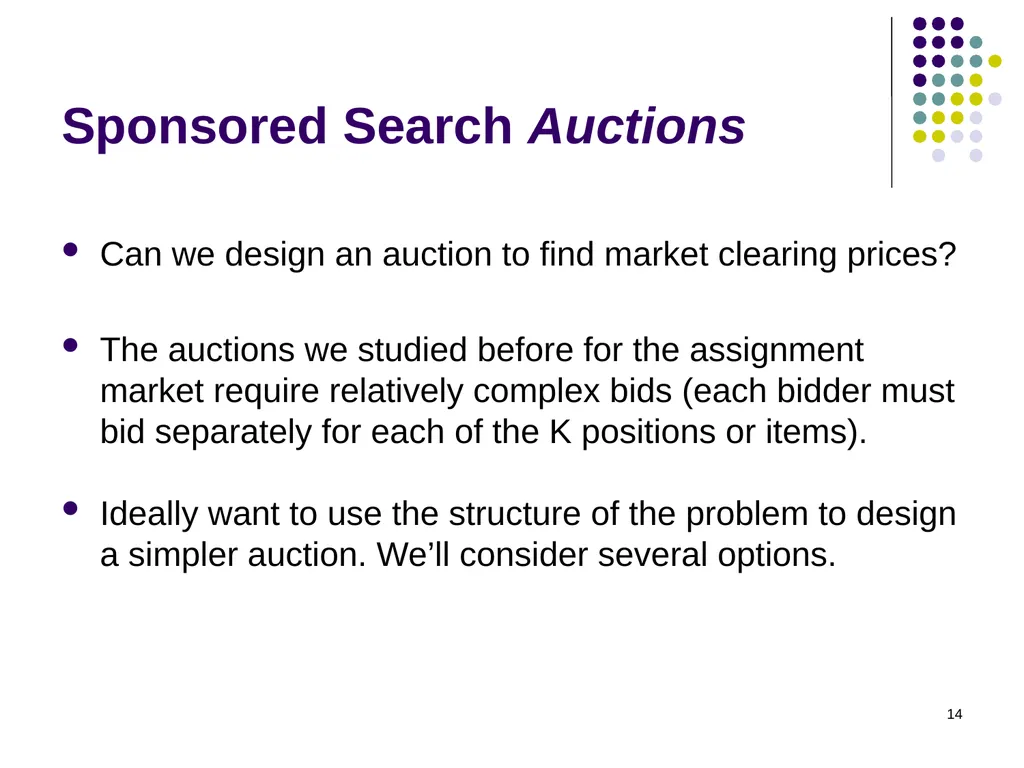 Sponsored Search Auctions 1 2 Traffic estimator - slide 14 of 36