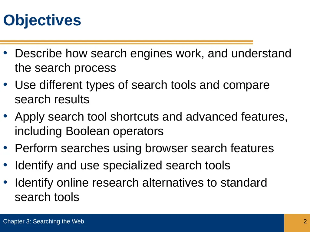 Objectives Describe how search engines work, and - slide 2 of 37