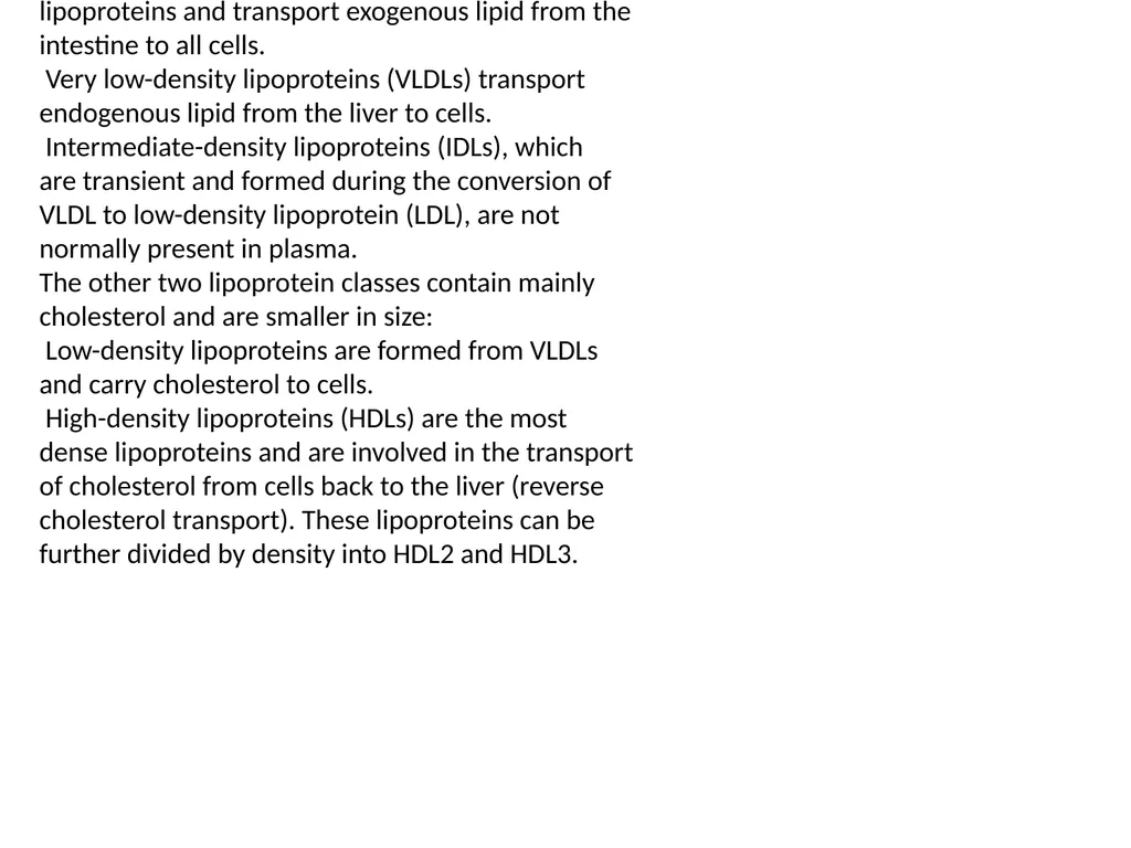 LIPOPROTEINS Because lipids are relatively - slide 2 of 26