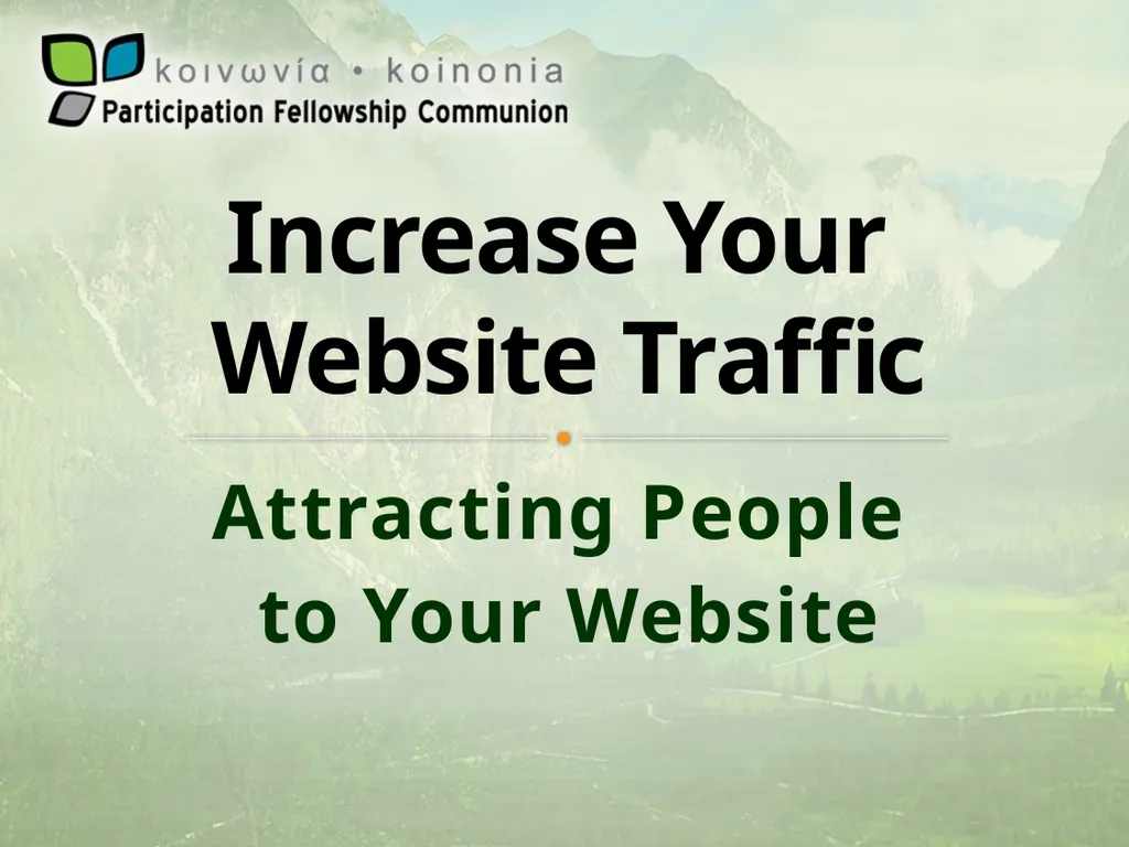 Attracting People to Your Website Increase Your - slide 1 of 20