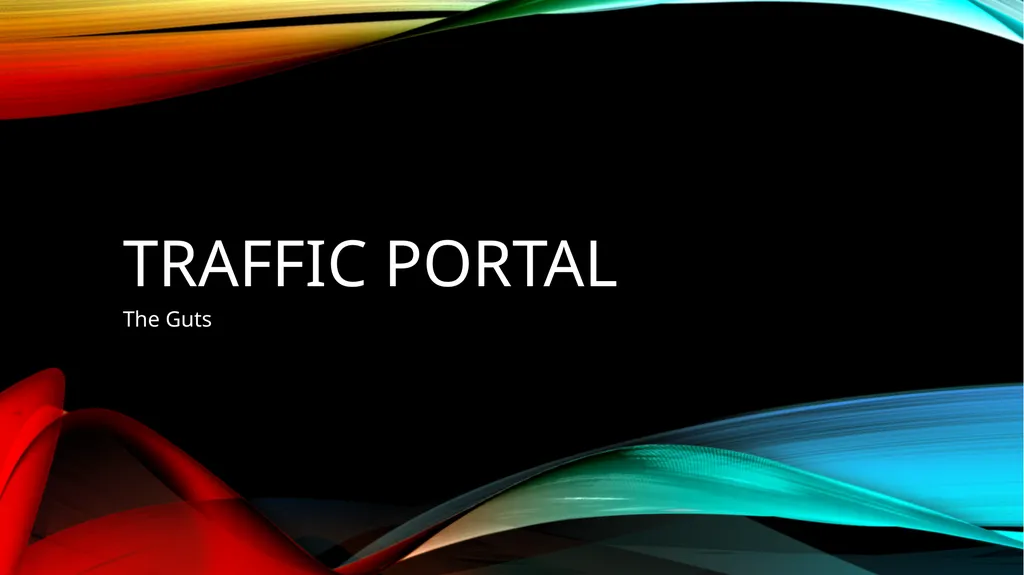 Traffic Portal The Guts SPA The Traffic Portal is