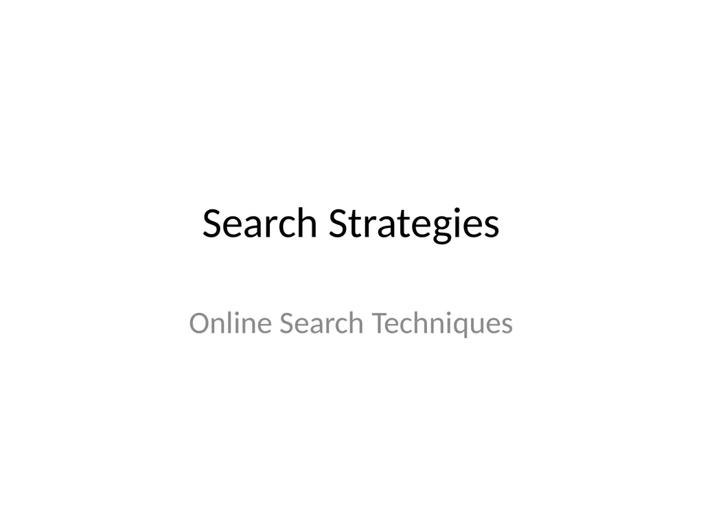 Search Strategies Online Search Techniques