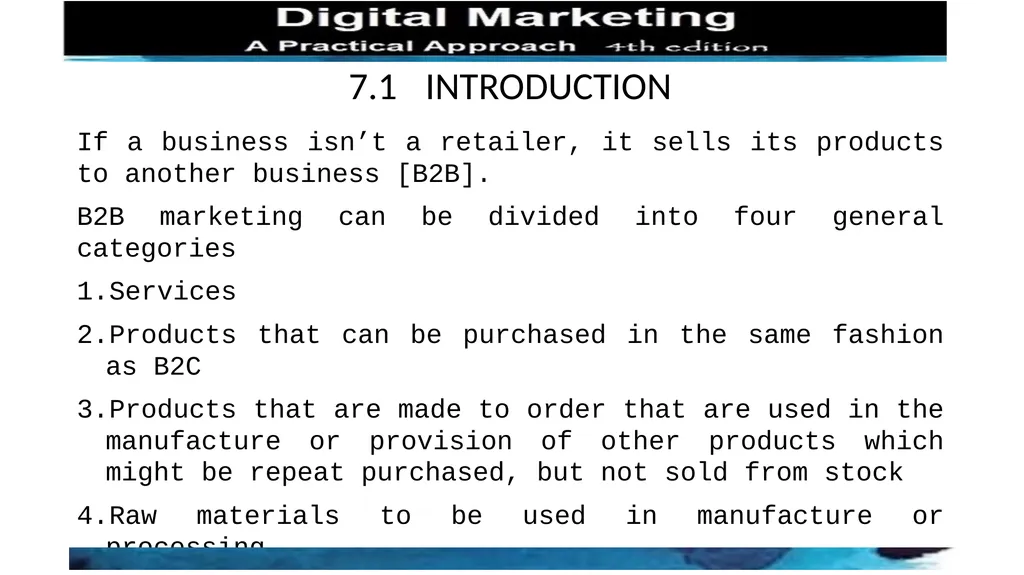 CHAPTER 7 B2B AND THE B2B WEBSITE 7.1 INTRODUCTION - slide 2 of 6