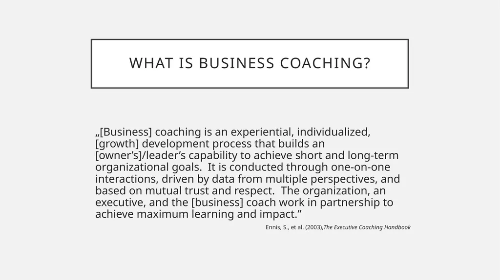 v What is business coaching? „[Business] coaching - slide 2 of 17
