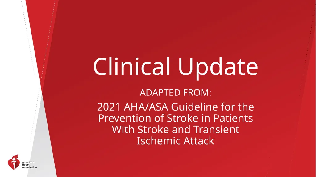 Clinical Update ADAPTED FROM: 2021 AHA/ASA - slide 1 of 43