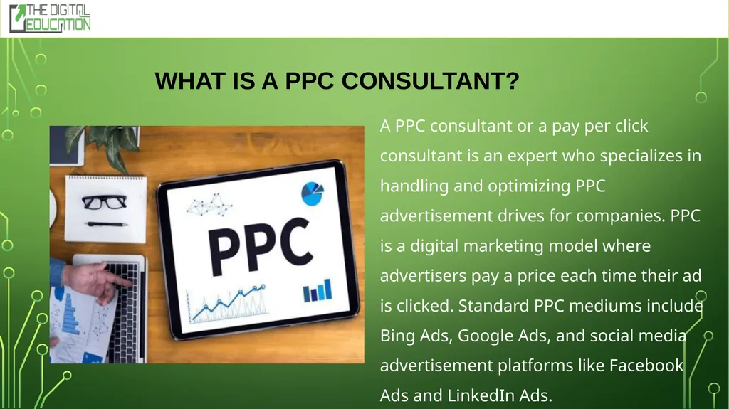 PPC Consultant By: The Digital Education What Is a - slide 2 of 9