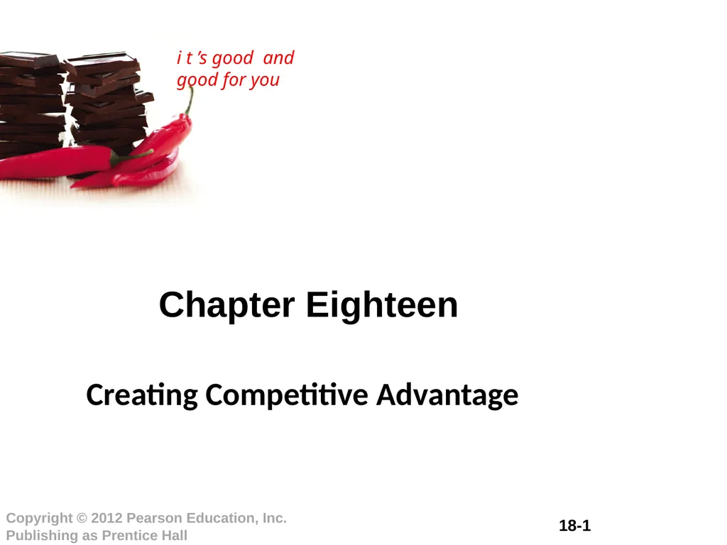 Chapter Eighteen Creating Competitive Advantage - slide 1 of 36