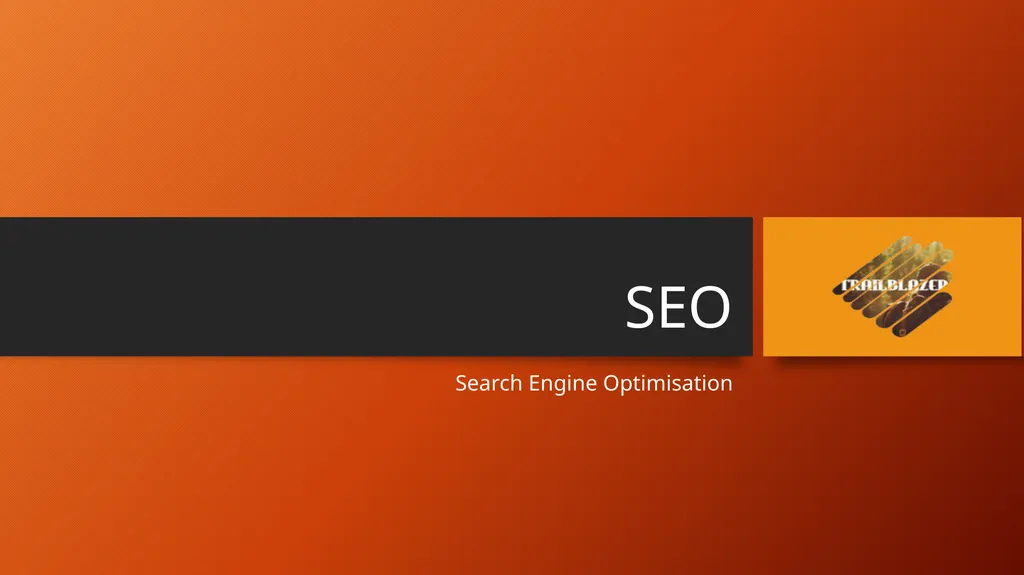 SEO Search Engine Optimisation What is SEO? SEO - slide 1 of 18