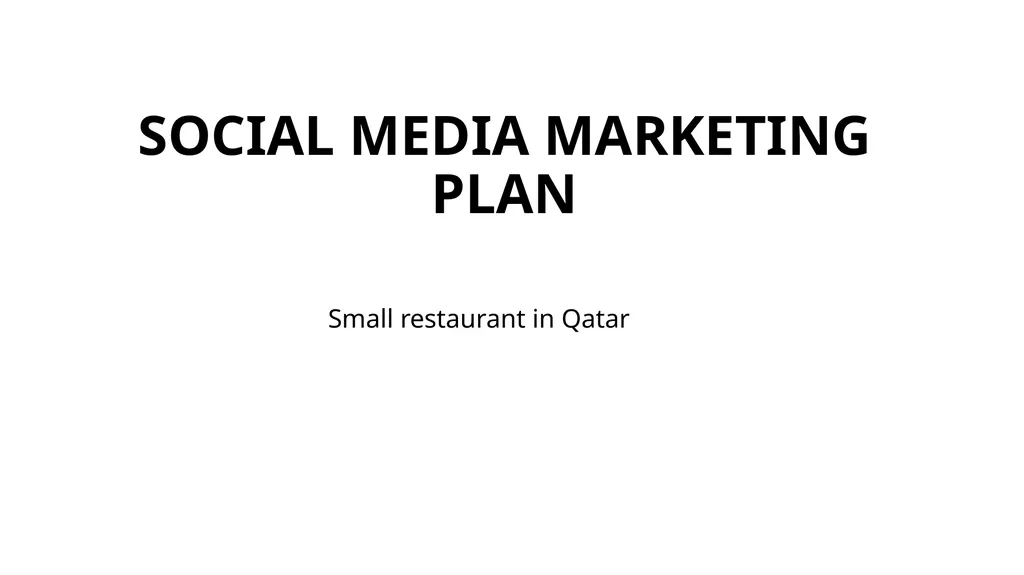 SOCIAL MEDIA MARKETING PLAN Small restaurant in
