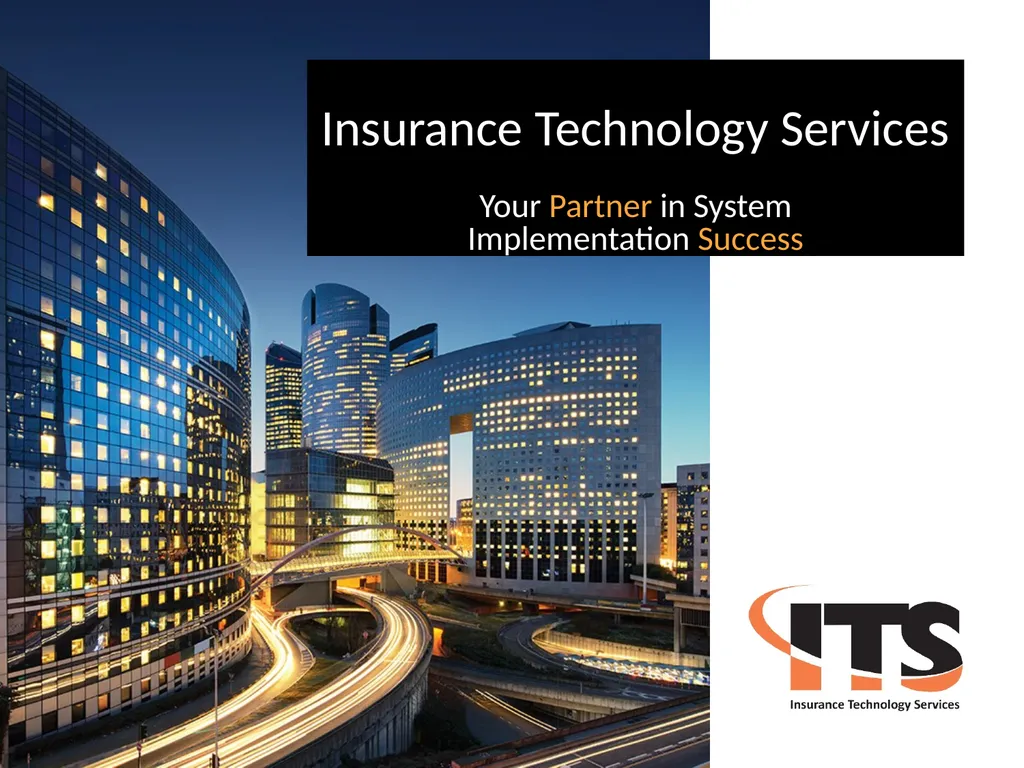 Insurance Technology Services Your Partner in - slide 1 of 16
