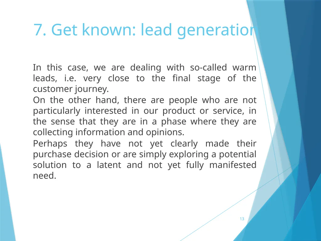 7. Get known: lead generation 7. Get known: lead - slide 13 of 39