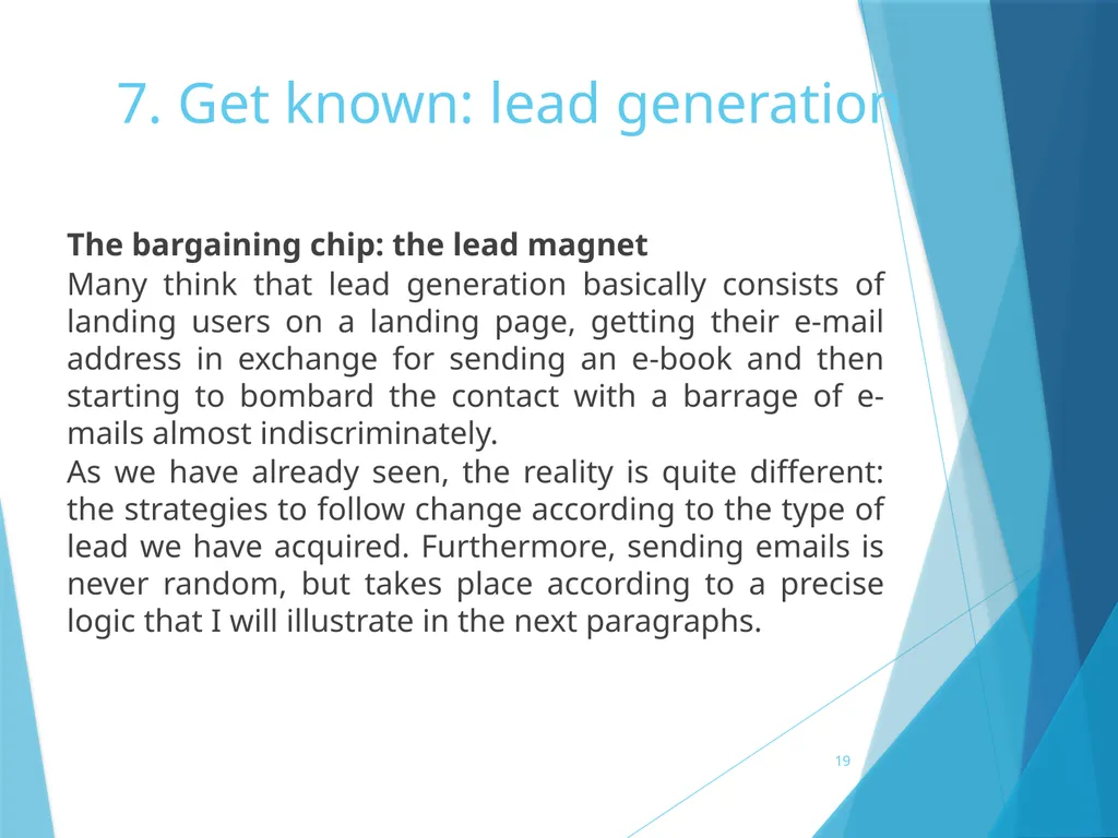 7. Get known: lead generation 7. Get known: lead - slide 19 of 39
