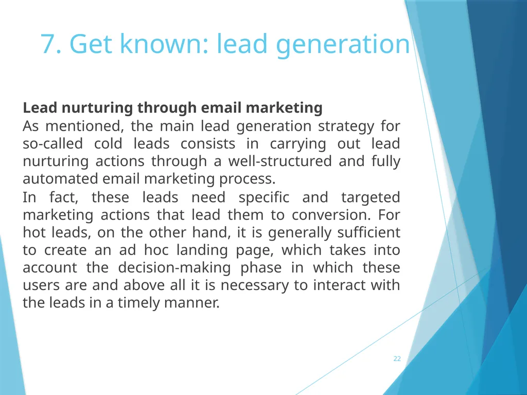 7. Get known: lead generation 7. Get known: lead - slide 22 of 39