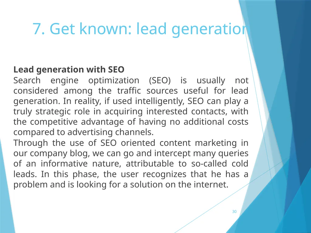 7. Get known: lead generation 7. Get known: lead - slide 30 of 39