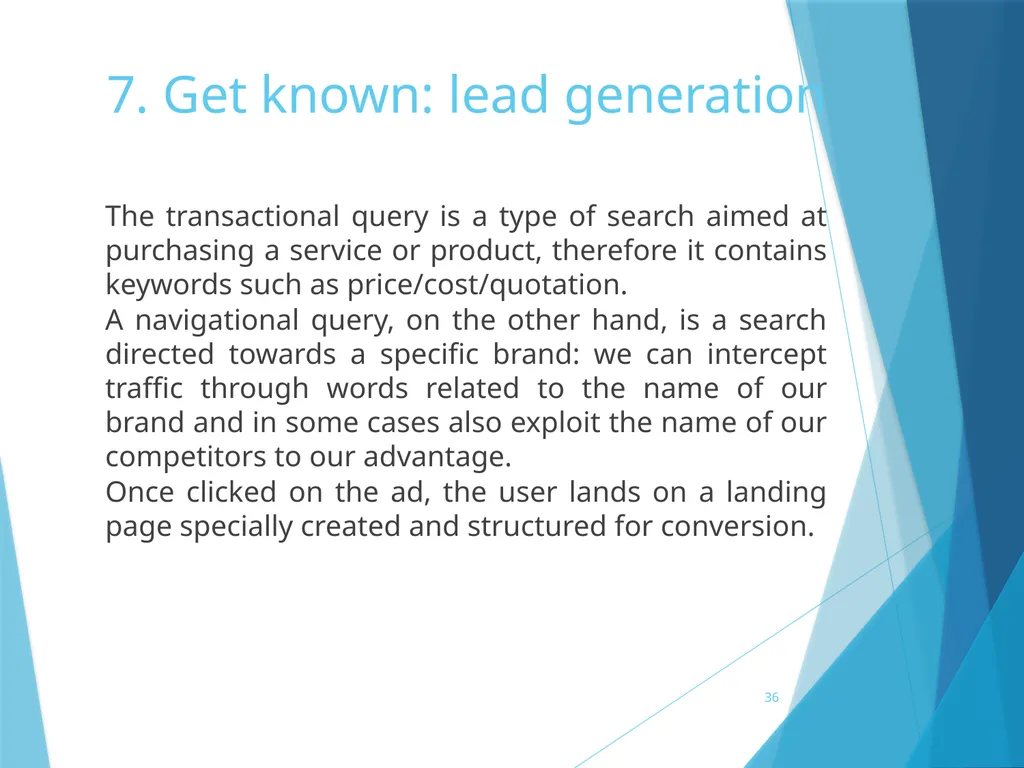 7. Get known: lead generation 7. Get known: lead - slide 36 of 39