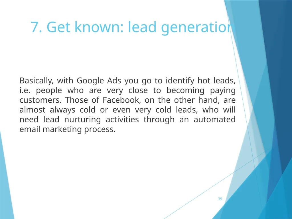 7. Get known: lead generation 7. Get known: lead - slide 39 of 39