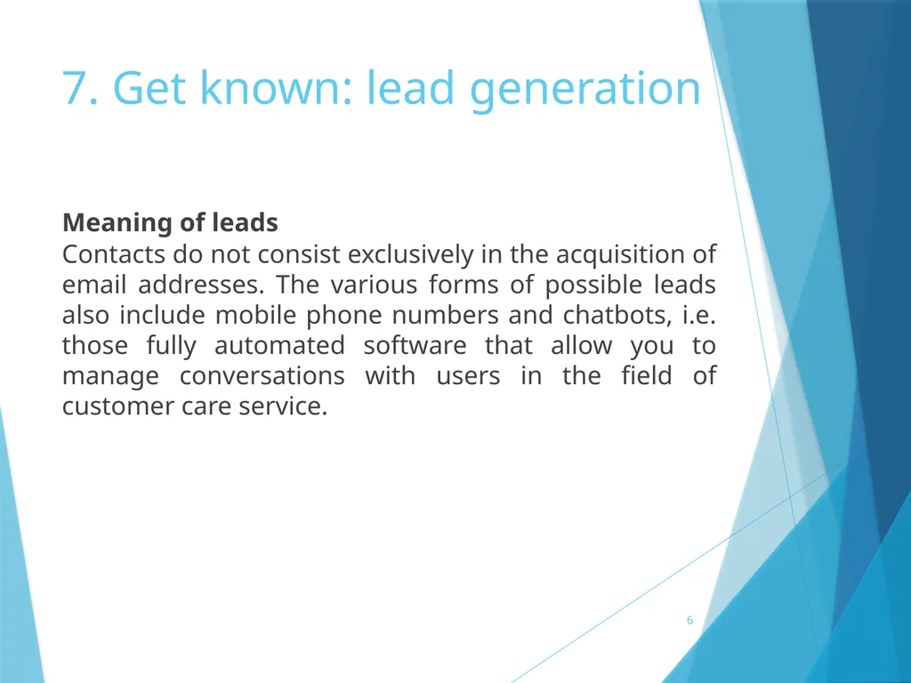 7. Get known: lead generation 7. Get known: lead - slide 6 of 39