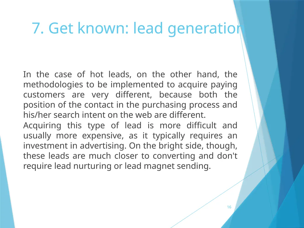7. Get known: lead generation 7. Get known: lead - slide 16 of 39
