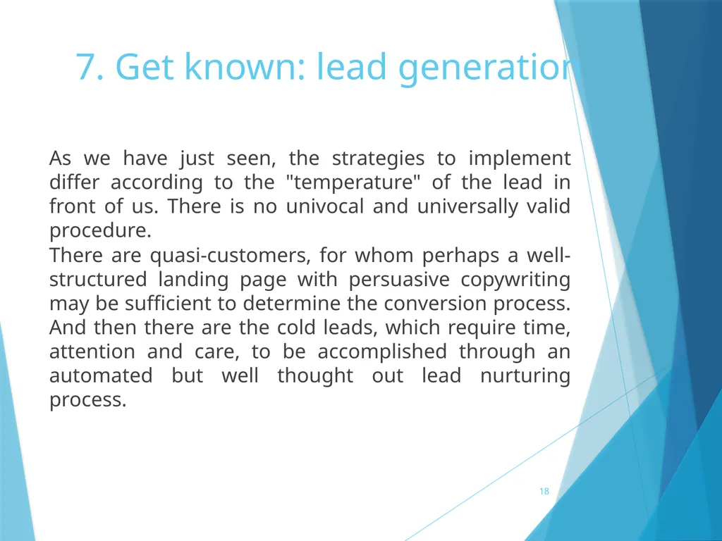 7. Get known: lead generation 7. Get known: lead - slide 18 of 39