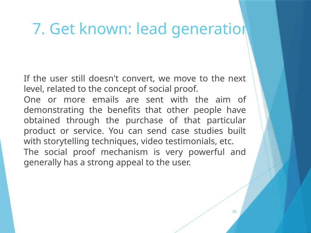 7. Get known: lead generation 7. Get known: lead - slide 26 of 39