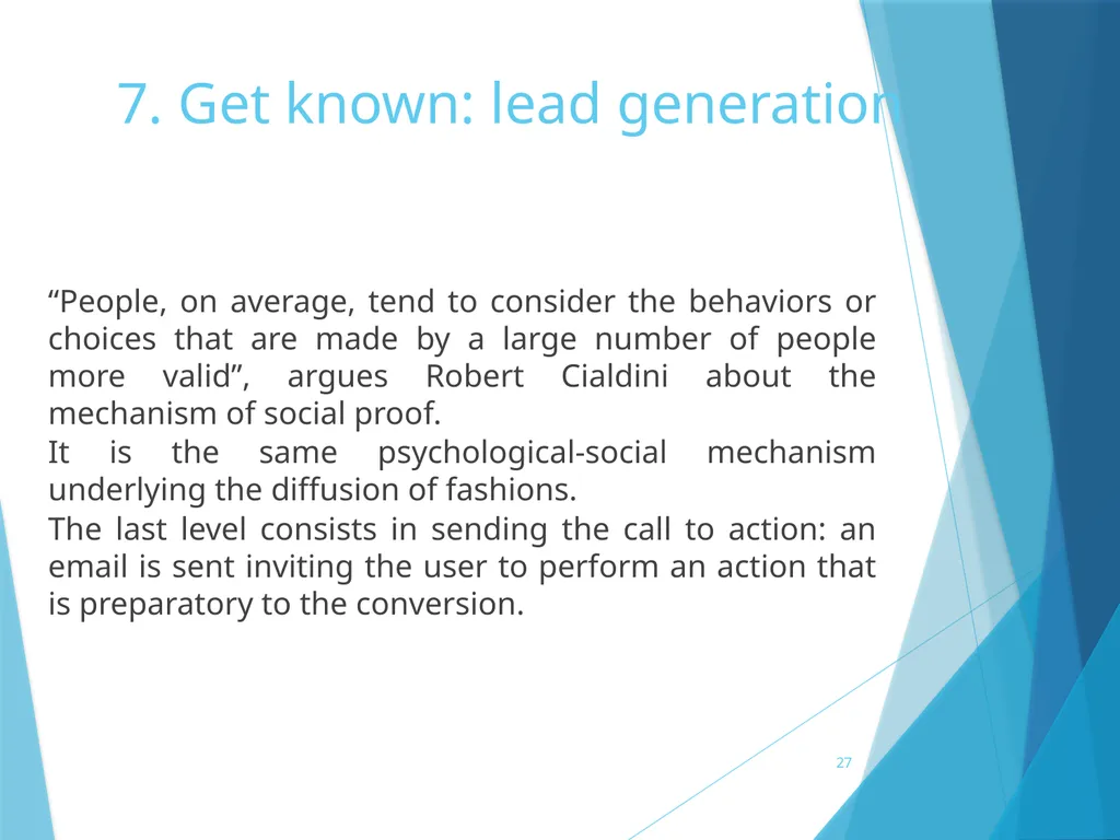 7. Get known: lead generation 7. Get known: lead - slide 27 of 39