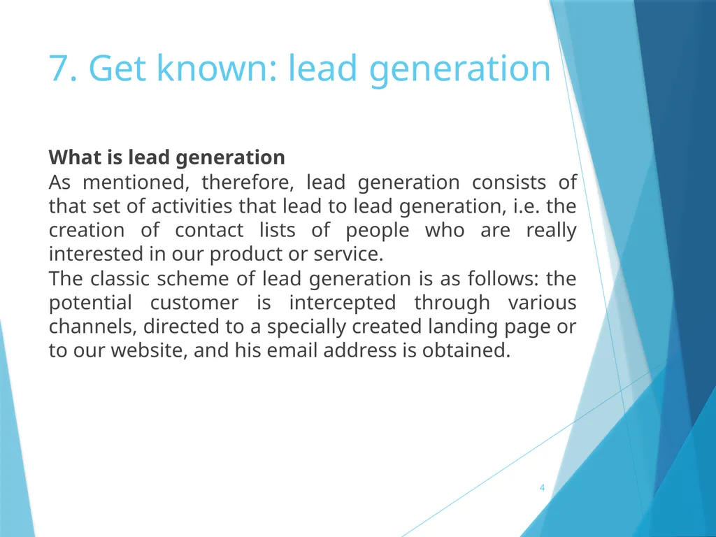 7. Get known: lead generation 7. Get known: lead - slide 4 of 39