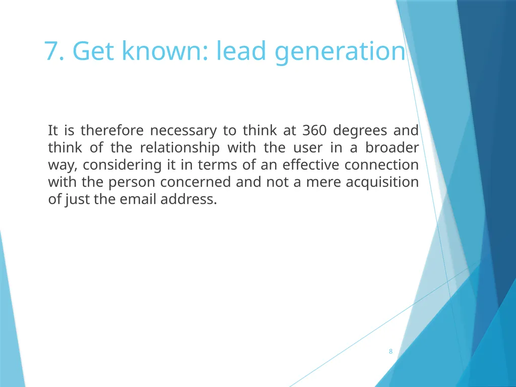 7. Get known: lead generation 7. Get known: lead - slide 8 of 39