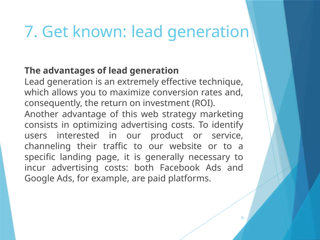 7. Get known: lead generation 7. Get known: lead - slide 9 of 39