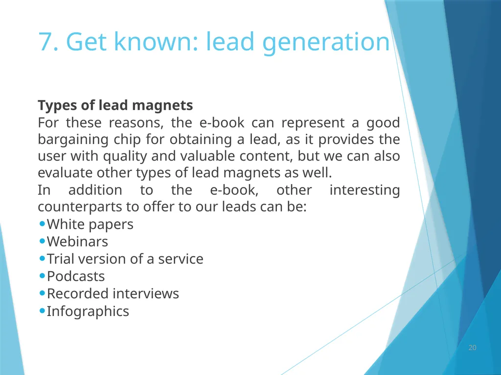 7. Get known: lead generation 7. Get known: lead - slide 21 of 39